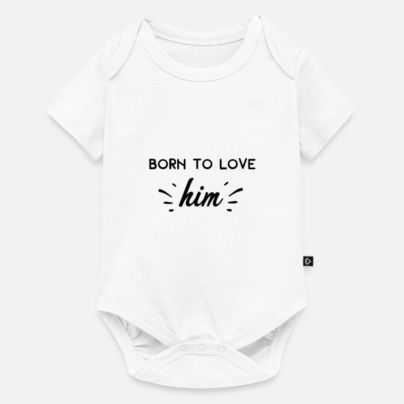 Born To Love Him - Body à manches courtes Premium Bébé - blanc