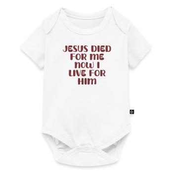 Jésus est mort pour moi, maintenant je vis pour lui - Body à manches courtes Premium Bébé - blanc - Devant