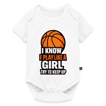 I Know I Play Like A Girl Basketball - Baby Premium short-sleeve bodysuit - white - Front