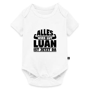 Alles wird gut Luan ist jetzt da - Baby Premium Kurzarmbody - Weiß - Vorne