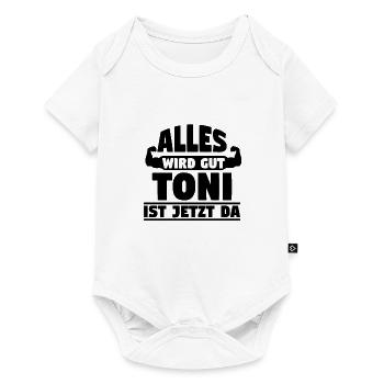 Alles wird gut Toni ist jetzt da - Baby Premium Kurzarmbody - Weiß - Vorne