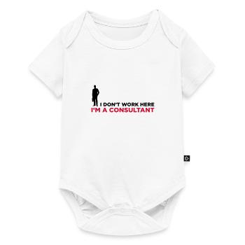 I do not work. I am a business consultant. - Baby Premium short-sleeve bodysuit - white - Front