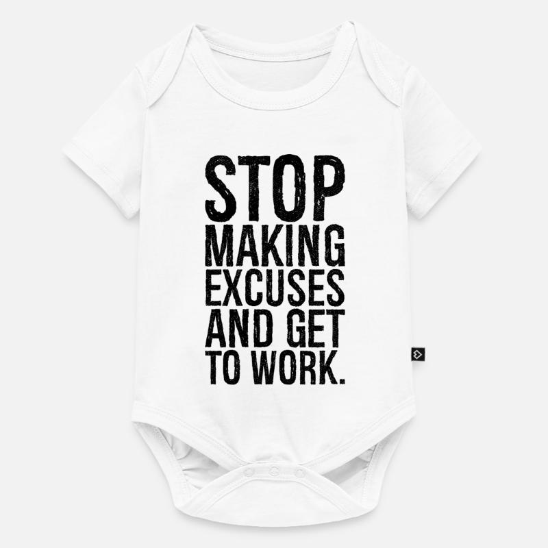 stop making excuses and get to work - Baby Premium Kurzarmbody - Weiß