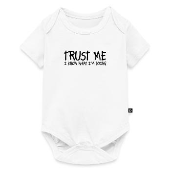 trust me i know what I am doing - Body à manches courtes Premium Bébé - blanc - Devant