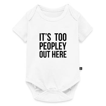It's Too Peopley - Baby Premium short-sleeve bodysuit - white - Front