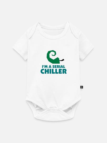 I'm a Serial Chiller - Baby Premium Kurzarmbody - Weiß