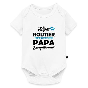 un super routier donne un papa exceptionnel - Body à manches courtes Premium Bébé - blanc - Devant