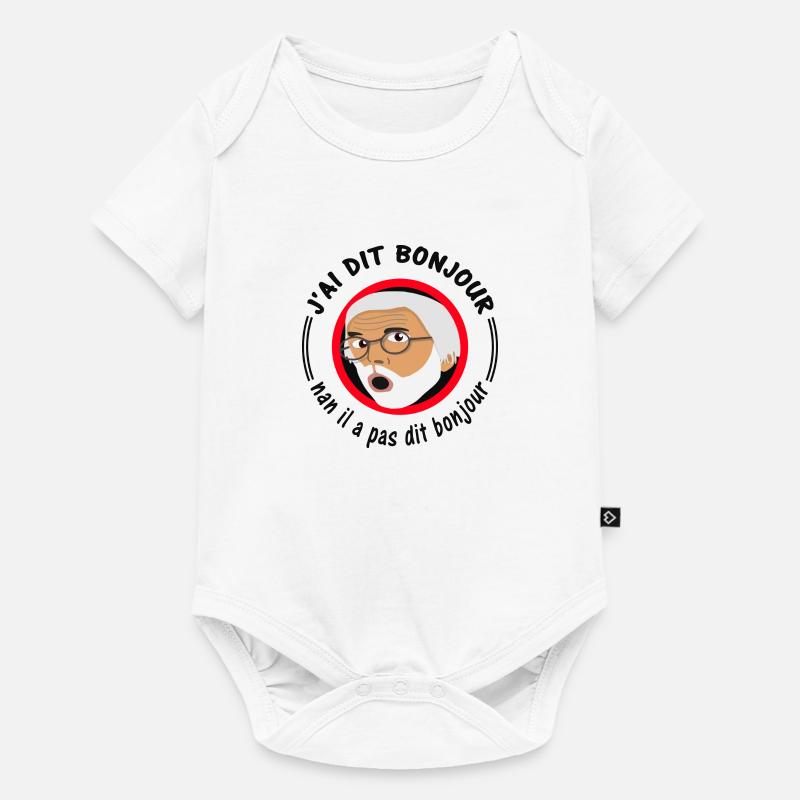 J'ai dit BONJOUR! - Body à manches courtes Premium Bébé - blanc