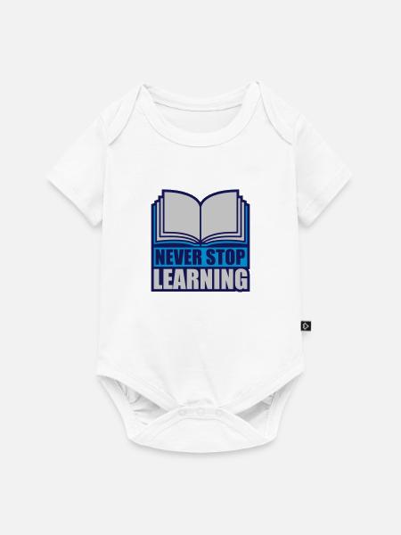 never stop learning Zitat - Baby Premium Kurzarmbody - Weiß