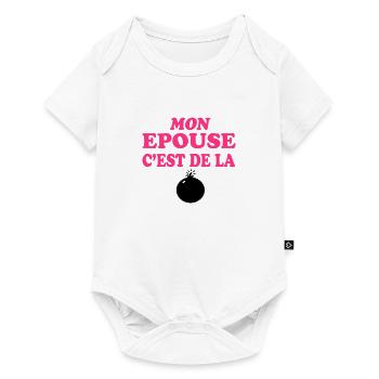 Mon épouse c'est de la bombe 333 - Body à manches courtes Premium Bébé - blanc - Devant