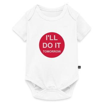 do it tomorrow quote - Baby Premium short-sleeve bodysuit - white - Front