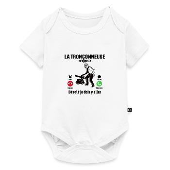la tronçonneuse m'appelle désolé je dois y aller - Body à manches courtes Premium Bébé - blanc - Devant