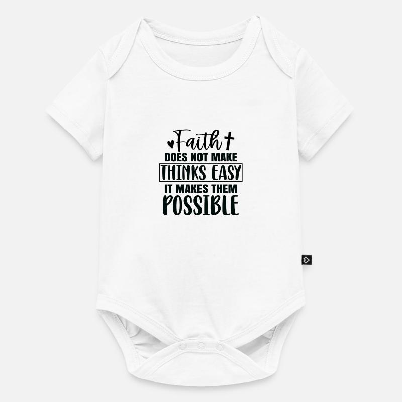 Faith doesn't make things easy, but it makes it possible - Baby Premium short-sleeve bodysuit - white
