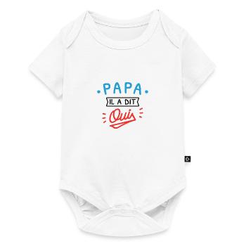 Papa il a dit oui bébé cadeau naissance - Body à manches courtes Premium Bébé - blanc - Devant