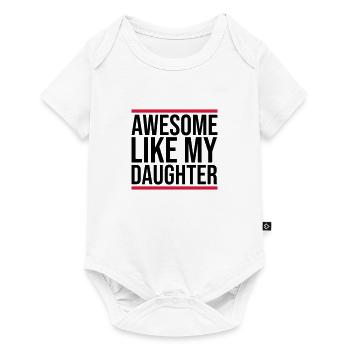 Awesome Like My Daughter - Baby Premium short-sleeve bodysuit - white - Front