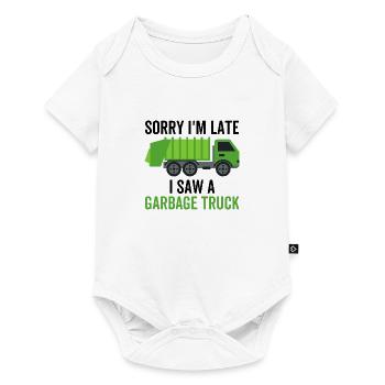 Sorry I'm Late I Saw a Garbage Truck - Baby Premium short-sleeve bodysuit - white - Front