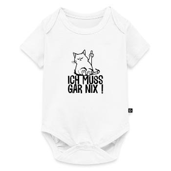 Katze Mittelfinger Ich muss Gar NIX! - Baby Premium Kurzarmbody - Weiß - Vorne