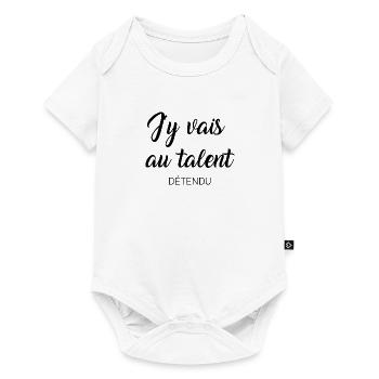 J'y vais au talent détendu t-shirt humour cadeau - Body à manches courtes Premium Bébé - blanc - Devant