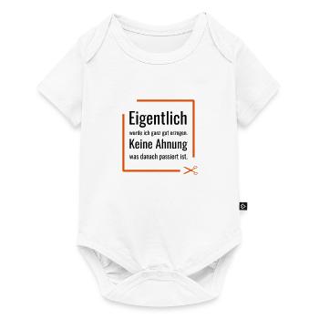Eigentlich wurde ich ganz gut erzogen. Keine Ahnun - Baby Premium Kurzarmbody - Weiß - Vorne