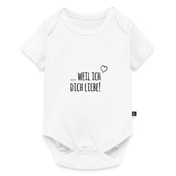 ... weil ich dich liebe! - Baby Premium Kurzarmbody - Weiß - Vorne