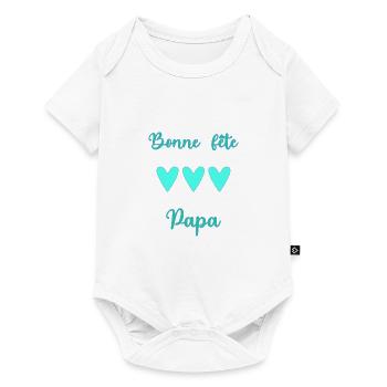 PAPA. FÊTE DES PÈRES. BONNE FÊTE PAPA. BONNE FÊTE - Body à manches courtes Premium Bébé - blanc - Devant
