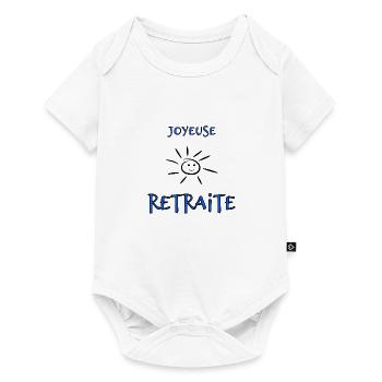 RETRAITE. BONNE RETRAITE. JOYEUSE RETRAITE. VIVE L - Body à manches courtes Premium Bébé - blanc - Devant