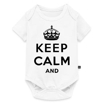 Keep Calm And ... (High Quality) - Baby Premium Kurzarmbody - Weiß - Vorne