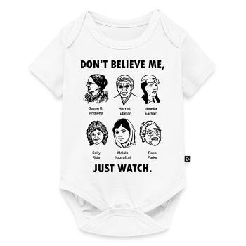Don't Believe Me Just Watch T Shirt Feminist Graph - Baby Premium Kurzarmbody - Weiß - Vorne