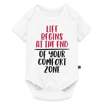 LIFE BEGINS AT THE END OF YOUR COMFORT ZONE - Baby Premium short-sleeve bodysuit - white - Front