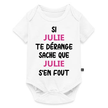 Si julie te derange sache que julie - Body à manches courtes Premium Bébé - blanc - Devant