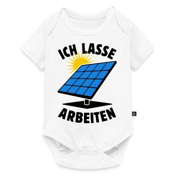 Ich lasse arbeiten - Photovoltaik - Solarenergie - Baby Premium Kurzarmbody - Weiß - Vorne