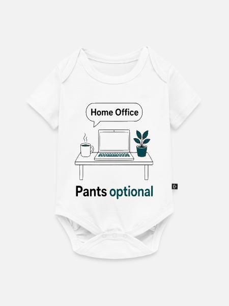 Home Office Pants Optional - Baby Premium Kurzarmbody - Weiß