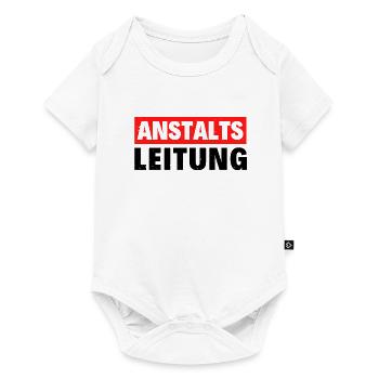 Anstaltsleitung Sarkasmus Ironie Irrenanstalt Job - Baby Premium Kurzarmbody - Weiß - Vorne