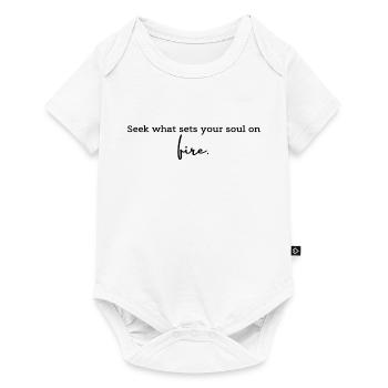Cherchez ce qui met le feu à votre âme. - Body à manches courtes Premium Bébé - blanc - Devant