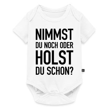 Trier Spruch Lustig moselfränkisch nehmen holen - Baby Premium Kurzarmbody - Weiß - Vorne