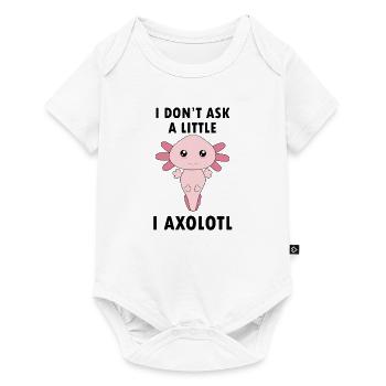 Axolotl Lustiger Spruch Kinder Geschenk - Baby Premium Kurzarmbody - Weiß - Vorne