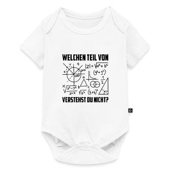 Welchen Teil von Mathematik verstehst du nicht - Baby Premium Kurzarmbody - Weiß - Vorne
