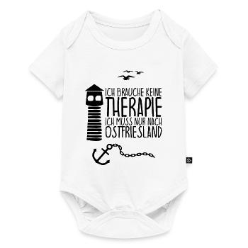 Ich brauche keine Therapie muss nach OSTFRIESLAND - Baby Premium Kurzarmbody - Weiß - Vorne