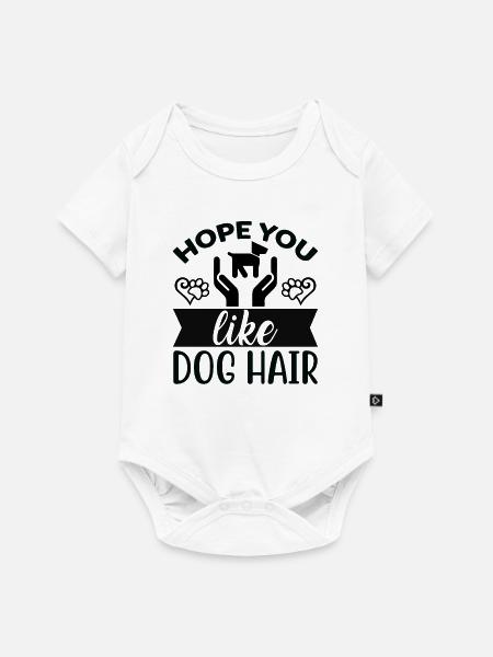 Hoffe du magst Hundehaar - Baby Premium Kurzarmbody - Weiß