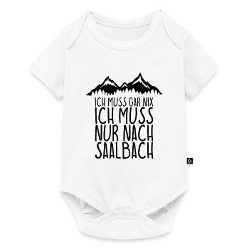 I don't have to do anything I just have to go to SAALBACH - Baby Premium short-sleeve bodysuit - white - Front