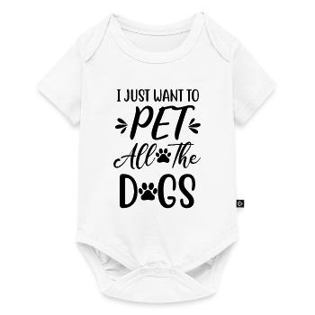 Je veux juste caresser tous les chiens - Body à manches courtes Premium Bébé - blanc - Devant