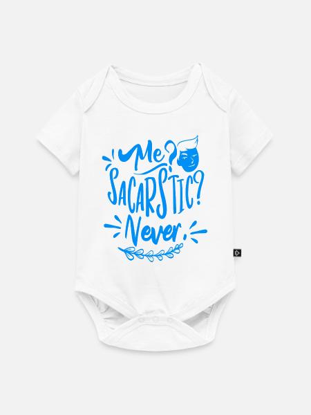 Ich? Sarkastisch? Nie! - Baby Premium Kurzarmbody - Weiß