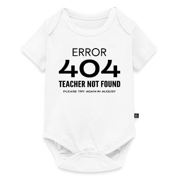 Last Day of School Error 404 Teacher Not Found - Body à manches courtes Premium Bébé - blanc - Devant