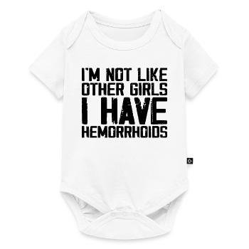 I'm Not Like Other Girls I Have Hemorrhoids - Baby Premium short-sleeve bodysuit - white - Front