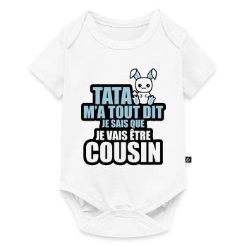 tata m'a tout dit je vais être cousin - Body à manches courtes Premium Bébé - blanc - Devant