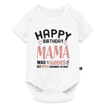 Happy Birthday Mama - Baby Premium Kurzarmbody - Weiß - Vorne