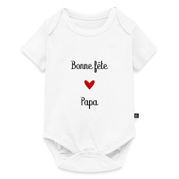 BONNE FÊTE PAPA. PAPA. FÊTE DES PÈRES. BONNE FÊTE - Body à manches courtes Premium Bébé - blanc - Devant