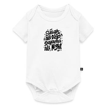 Sleigh All Day - Funny Christmas Saying - Baby Premium short-sleeve bodysuit - white - Front