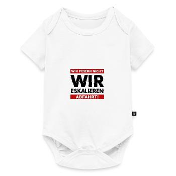 Wir feiern nicht WIR ESKALIEREN Abfahrt Abschluss - Baby Premium Kurzarmbody - Weiß - Vorne