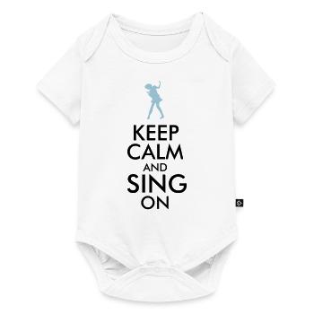 Keep Calm And Sing On - Baby Premium short-sleeve bodysuit - white - Front